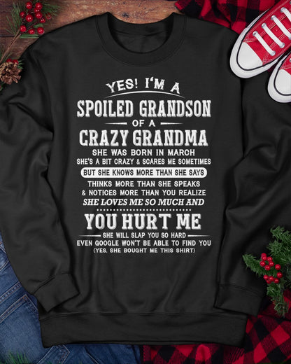 March - Yes! I'm A Spoiled Grandson Of A Crazy Grandma - Perfect gift for your Grandson (SKU2602-110-03)