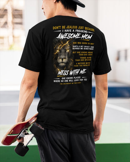 May - I HAVE FREAKING AWESOME MOM - PERFECT GIFT FOR YOUR SON (SKU2602-65-05)