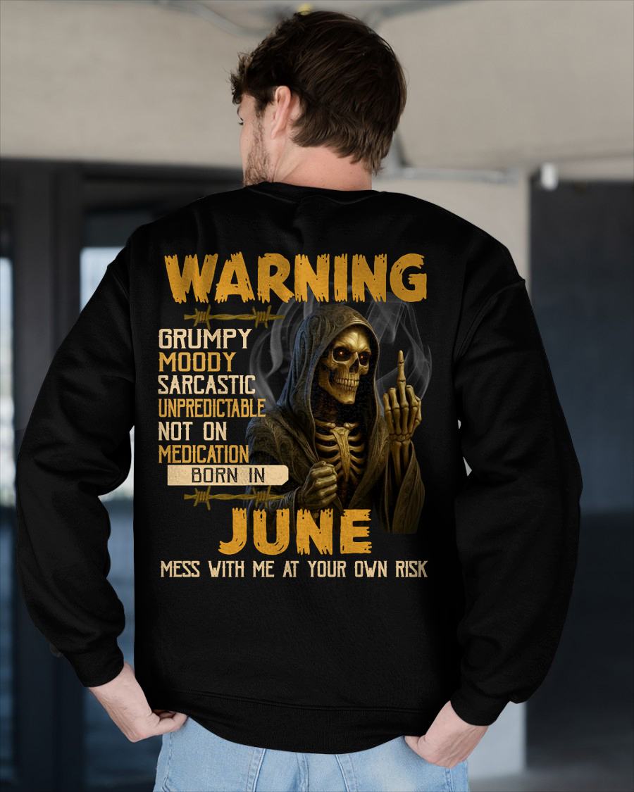 JUNE - WARNING GRUMPY MOODY - BIRTHDAY T-SHIRT FOR MEN - NTTD06 (SKU26T-01-07-06)