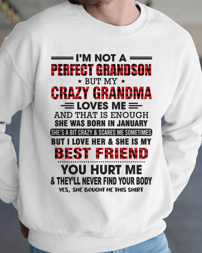 JANUARY - I’M NOT A PERFECT GRANDSON BUT MY CRAZY GRANDMA LOVES ME AND THAT IS ENOUGH - FROM GRANDMA - tw0701 (SKU10-167-01)