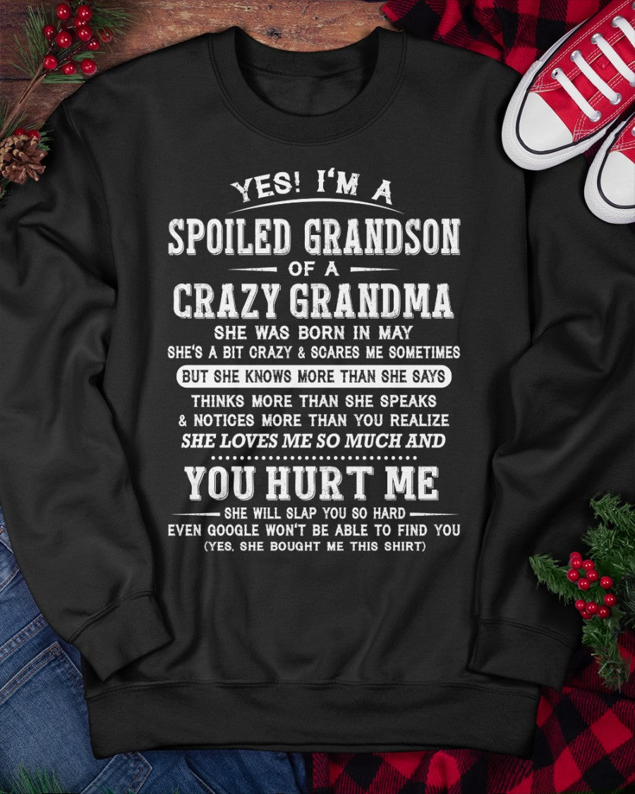 May - Yes! I'm A Spoiled Grandson Of A Crazy Grandma - Perfect gift for your Grandson (SKU2602-110-05)