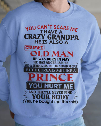 May – You Can’t Scare Me I Have A Crazy Grandpa – Gift For Grandson And Granddaughter From Grandpa – tw0705 (SKU10-186-05)