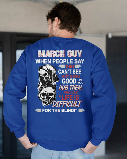 MARCH - HUG THEM AND SAY... - BIRTHDAY T-SHIRT FOR MEN - NTTD03 (SKU12-253-03)