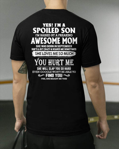 September - Yes! I'm a spoiled son of awesome mom - Perfect gift for your son (SKU07-137-09)