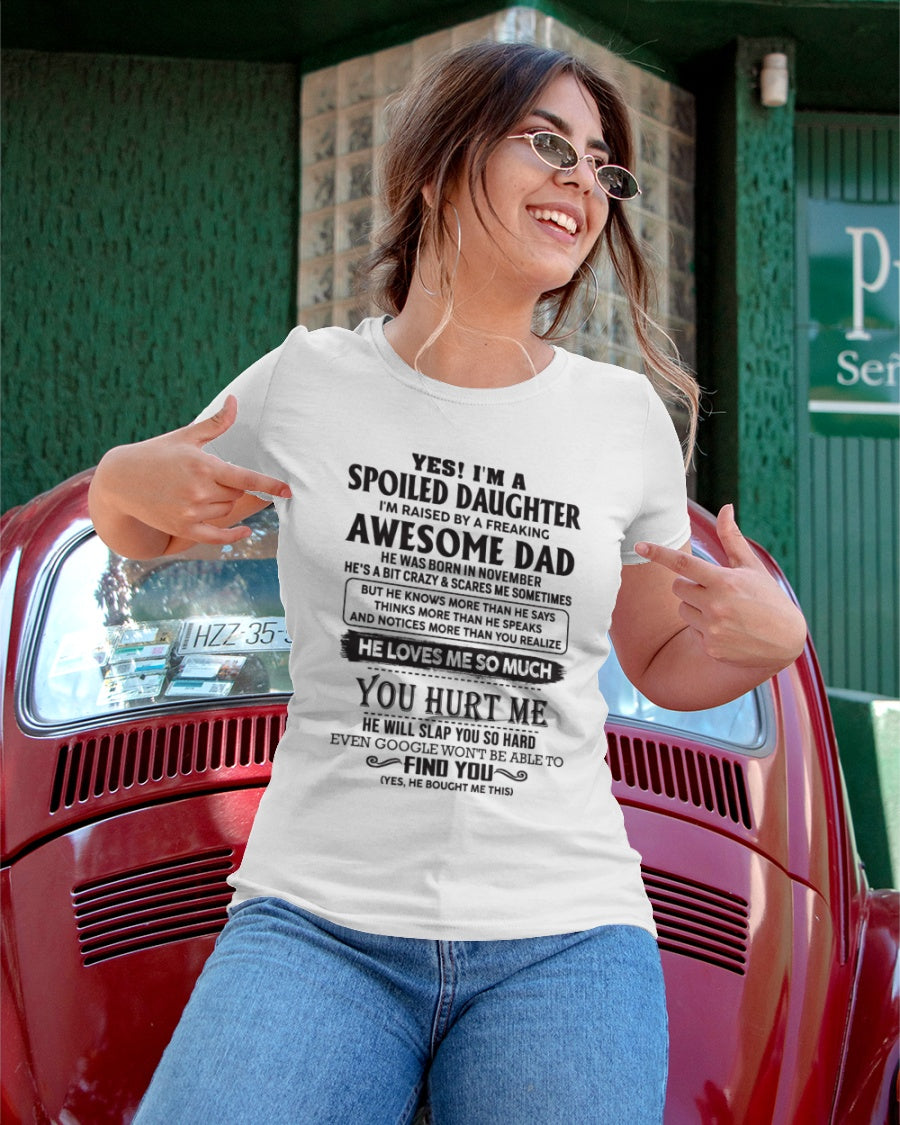 Spoiled Daughter - perfect gift for your daughter from Dad - HL00 ( Dad US 00)
