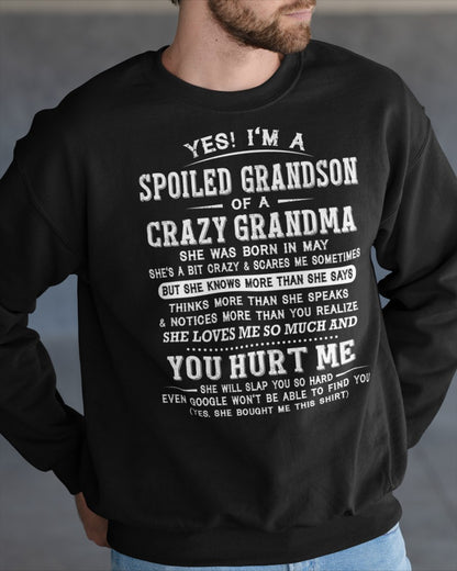 May - Yes! I'm A Spoiled Grandson Of A Crazy Grandma - Perfect gift for your Grandson (SKU2602-110-05)