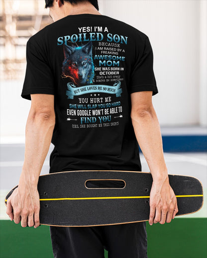 October - Spoiled Son - I'm raised by a freaking awesome mom (SKU26T-01-12-10)