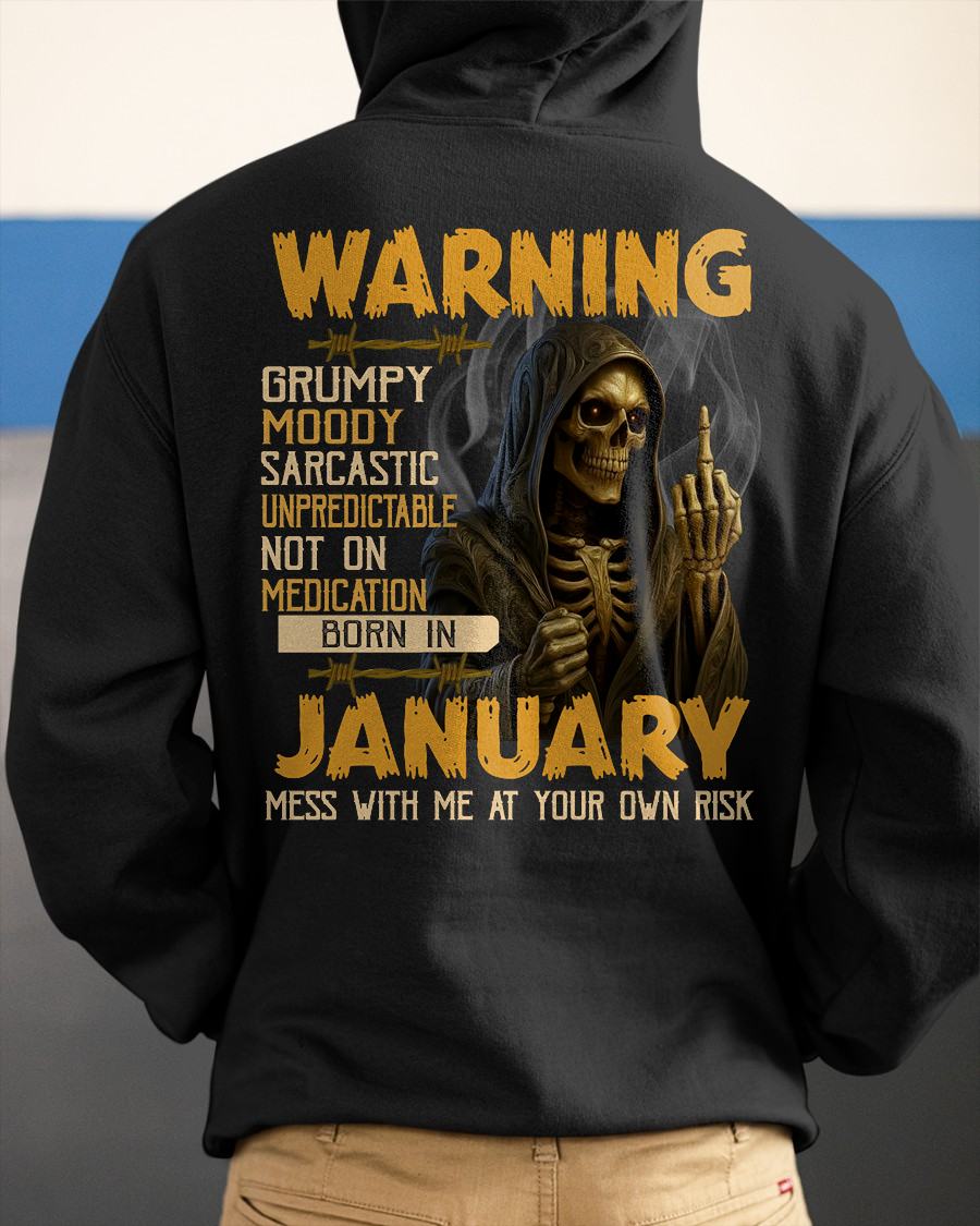 JANUARY - WARNING GRUMPY MOODY - BIRTHDAY T-SHIRT FOR MEN - NTTD01 (SKU26T-01-07-01)