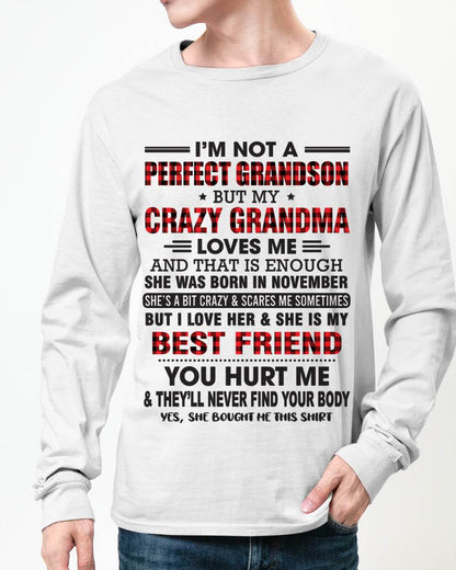 NOVEMBER - I’M NOT A PERFECT GRANDSON BUT MY CRAZY GRANDMA LOVES ME AND THAT IS ENOUGH - FROM GRANDMA - tw0711 (SKU10-167-11)