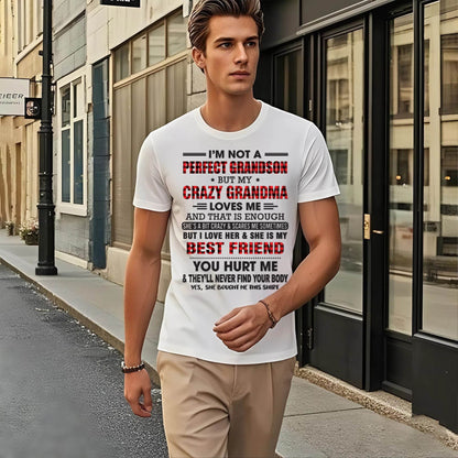 I’M NOT A PERFECT GRANDSON BUT MY CRAZY GRANDMA LOVES ME AND THAT IS ENOUGH - FROM GRANDMA - tw0700 (SKU10-167-00)